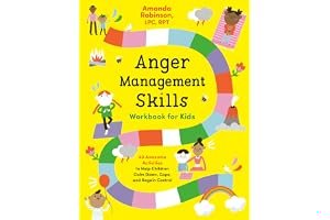 Anger Management Skills Workbook for Kids: 40 Awesome Activities to Help Children Calm Down, Cope, and Regain Control book cover