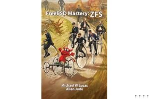FreeBSD Mastery: ZFS: Volume 7 (IT Mastery) book cover