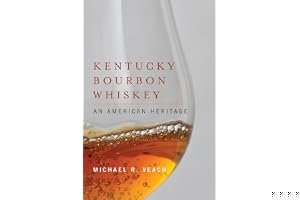 Kentucky Bourbon Whiskey: An American Heritage book cover