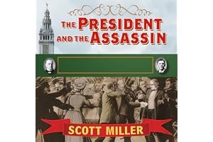 The President and the Assassin: McKinley, Terror, and Empire at the Dawn of the American Century book cover