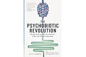 The Psychobiotic Revolution: Mood, Food, and the New Science of the Gut-Brain Connection book cover