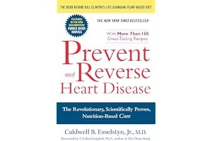 Prevent and Reverse Heart Disease: The Revolutionary, Scientifically Proven, Nutrition-Based Cure book cover