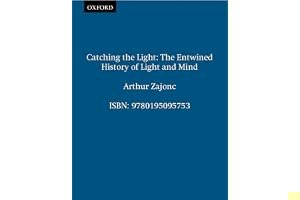 Catching the Light: The Entwined History of Light and Mind book cover