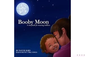 Booby Moon: A weaning book for toddlers. Creating magic, wonder and ritual for a more joyful experience for all book cover