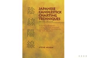 Japanese Candlestick Charting Techniques: A Contemporary Guide to the Ancient Investment Techniques of the Far East book cover