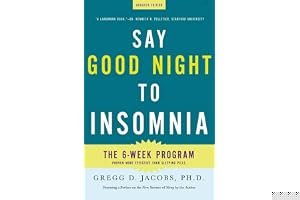 Say Good Night to Insomnia: The Six-Week, Drug-Free Program Developed at Harvard Medical School book cover