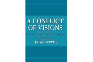 A Conflict of Visions: Ideological Origins of Political Struggles book cover