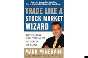 Trade Like a Stock Market Wizard: How to Achieve Super Performance in Stocks in Any Market book cover