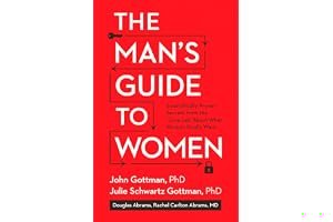 The Man's Guide to Women: Scientifically Proven Secrets from the "Love Lab" About What Women Really Want book cover
