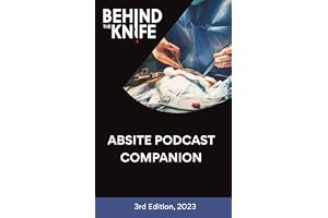 Behind the Knife: ABSITE Podcast Companion: 3rd Edition, 2023 book cover