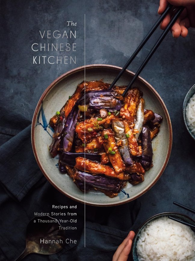The Vegan Chinese Kitchen: Recipes and Modern Stories from a Thousand-Year-Old Tradition: A Cookbook book cover
