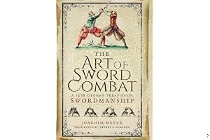 The Art of Sword Combat: A 1568 German Treatise on Swordmanship book cover