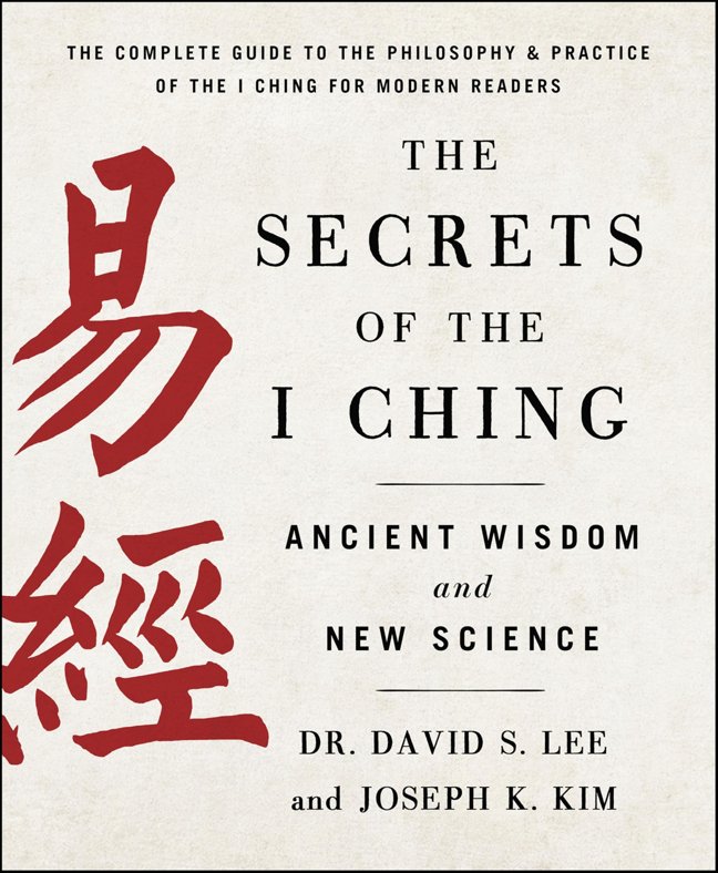 The Secrets of the I Ching: Ancient Wisdom and New Science book cover