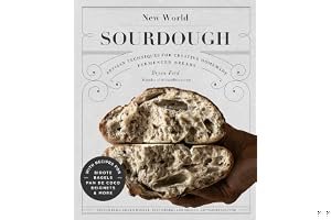 New World Sourdough: Artisan Techniques for Creative Homemade Fermented Breads; With Recipes for Birote, Bagels, Pan de Coco, Beignets, and More book cover
