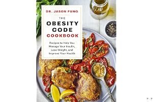 The Obesity Code Cookbook: Recipes to Help You Manage Insulin, Lose Weight, and Improve Your Health book cover
