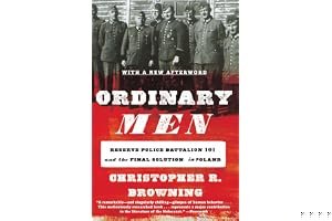 Ordinary Men: Reserve Police Battalion 101 and the Final Solution in Poland book cover