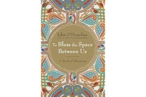 To Bless the Space Between Us: A Book of Blessings book cover
