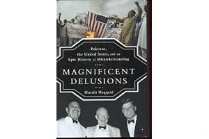 Magnificent Delusions: Pakistan, the United States, and an Epic History of Misunderstanding book cover