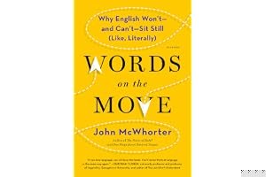 Words on the Move: Why English Won't—and Can't—Sit Still (Like, Literally) book cover