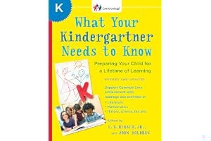 What Your Kindergartner Needs to Know (Revised and updated): Preparing Your Child for a Lifetime of Learning book cover
