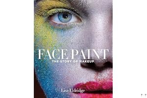 Face Paint: The Story of Makeup book cover