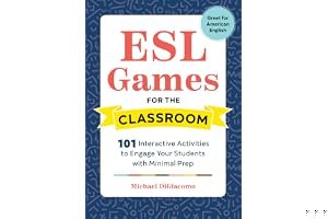 ESL Games for the Classroom: 101 Interactive Activities to Engage Your Students with Minimal Prep book cover