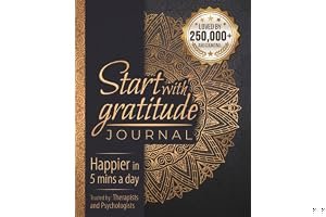 Start With Gratitude: Daily Gratitude Journal | Positivity Diary for a Happier You in Just 5 Minutes a Day book cover