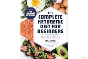 The Complete Ketogenic Diet for Beginners: Your Essential Guide to Living the Keto Lifestyle book cover