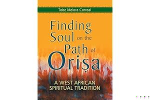 Finding Soul on the Path of Orisa: A West African Spiritual Tradition book cover