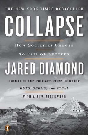 Collapse: How Societies Choose to Fail or Succeed book cover