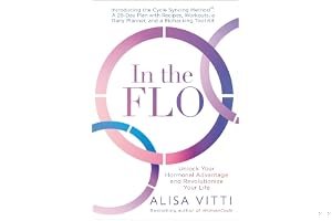 In the Flo: Unlock Your Hormonal Advantage and Revolutionize Your Life book cover