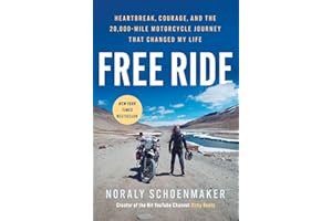 Free Ride: Heartbreak, Courage, and The 20,000-Mile Motorcycle Journey That Changed My Life book cover