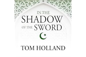 In the Shadow of the Sword: The Birth of Islam and the Rise of the Global Arab Empire book cover