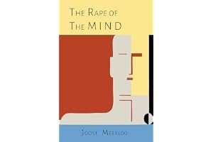 The Rape of the Mind: The Psychology of Thought Control, Menticide, and Brainwashing book cover