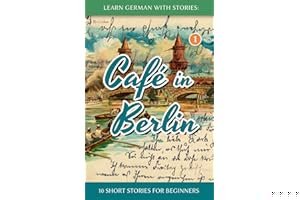 Learn German with Stories: Café in Berlin - 10 Short Stories for Beginners book cover