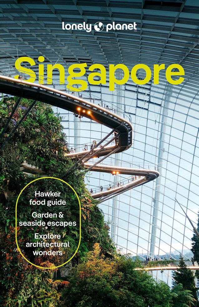Lonely Planet Singapore: Plan the Trip of a Lifetime | Detailed Itineraries & Maps | Insider Tips | Covers Colonial District, Marina Bay, Chinatown and more (Travel Guide) book cover