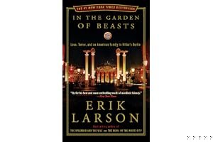 In the Garden of Beasts: Love, Terror, and an American Family in Hitler's Berlin book cover