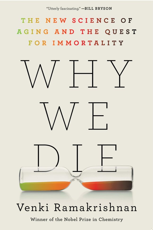 Why We Die: The New Science of Aging and the Quest for Immortality book cover