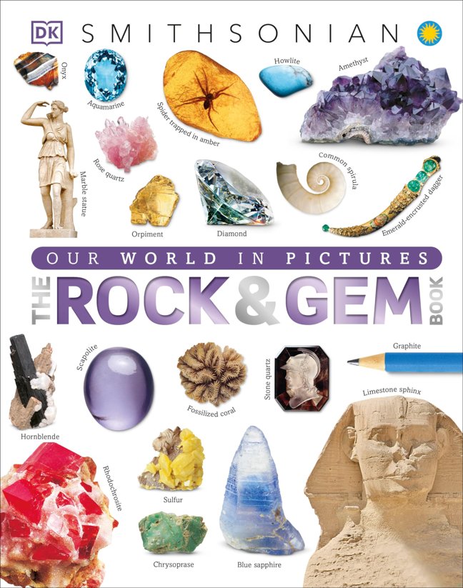 The Rock and Gem Book: And Other Treasures of the Natural World (DK Our World in Pictures) book cover