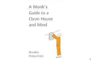 A Monk's Guide to a Clean House and Mind book cover