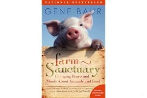 Farm Sanctuary: Changing Hearts and Minds About Animals and Food book cover