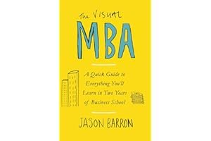 The Visual MBA: Two Years of Business School Packed into One Priceless Book of Pure Awesomeness book cover