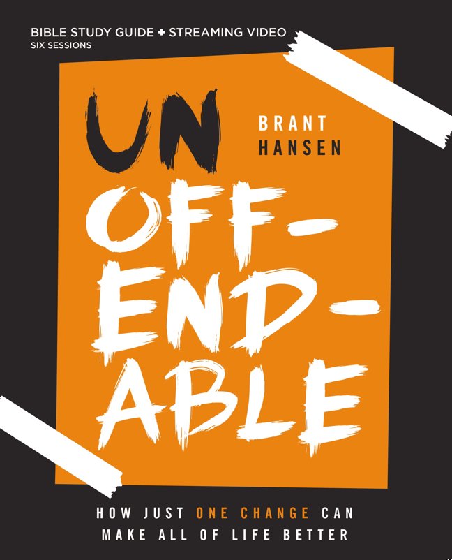 Unoffendable Bible Study Guide plus Streaming Video: How Just One Change Can Make All of Life Better book cover