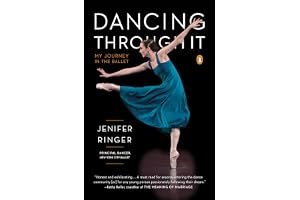 Dancing Through It: My Journey in the Ballet book cover