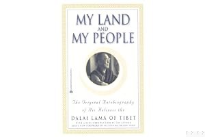 My Land and My People: The Original Autobiography of His Holiness the Dalai Lama of Tibet book cover