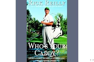 Who's Your Caddy?: Looping for the Great, Near Great, and Reprobates of Golf book cover