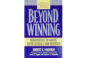Beyond Winning: Negotiating to Create Value in Deals and Disputes book cover
