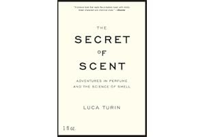The Secret of Scent: Adventures in Perfume and the Science of Smell book cover