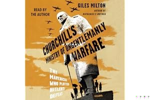Churchill's Ministry of Ungentlemanly Warfare: The Mavericks Who Plotted Hitler's Defeat book cover