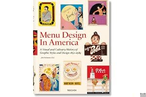 Menu Design in America: A Visual and Culinary History of Graphic Styles and Design, 1850–1985 book cover